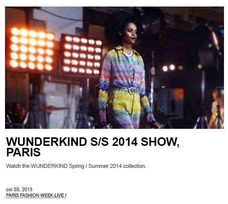 WATCH THE WUNDERKIND  SPRING/SUMMER 2014 SHOW, PARIS