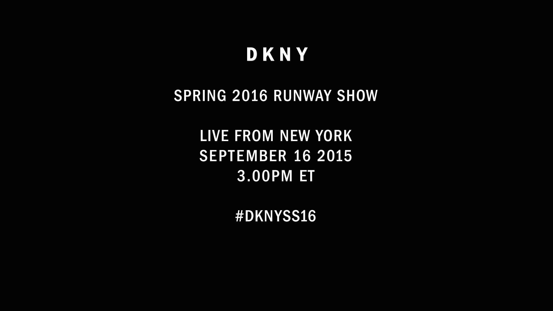 LIVE: DKNY SPRING 2016 RUNWAY SHOW NEW YORK