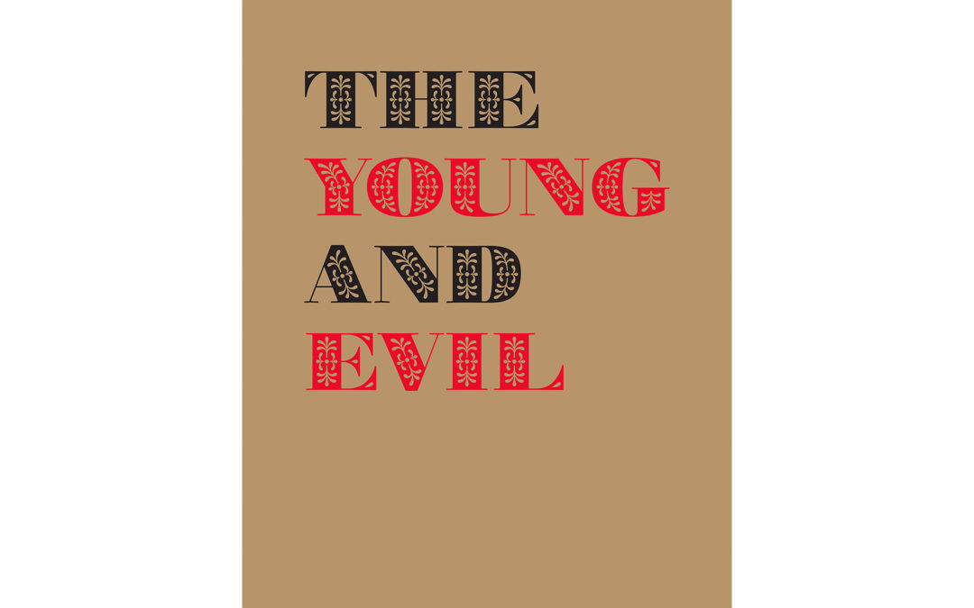 THE YOUNG AND EVIL